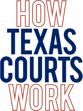 How Texas Courts Work